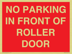 NO PARKING IN FRONT OF ROLLER DOOR